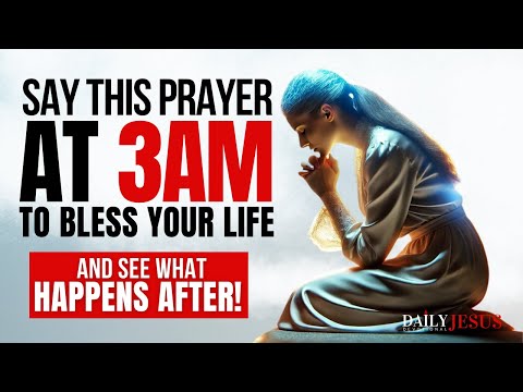 When You Wake Up At 3am, Pray This Powerful Early Morning Prayer For Blessings And Breakthrough