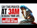 When You Wake Up At 3am Pray This Powerful Early Morning Prayer For Blessings And Breakthrough