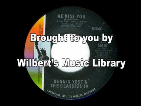 WE MISS YOU (1970) - Dennis Yost & The Classics IV