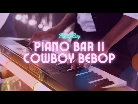 Piano Bar II  unreleased version Cowboy Bebop