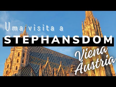 Uma visita a Catedral Stephansdom - Catedral Gótica de Santo Estevão. Viena, Áustria