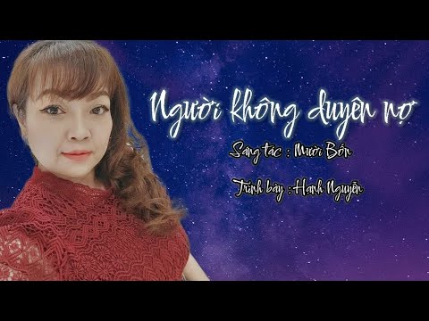 Người không duyên nợ - Hạnh Nguyễn