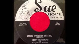 Bobby Hendricks  ~  Itchy twitchy feeling