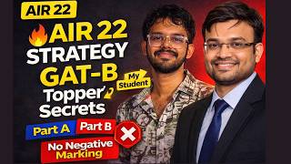 👉 GAT-B AIR 22 Strategy 🔥 How to Crack Part A & B | Topper Secrets + Mistakes