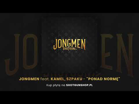 Jongmen - Ponad Normę ft. Kamel & Szpaku (prod. Newlight$)