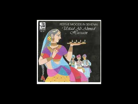 Festive moods in Shehnai : Ustad Ali Ahmed Hussain