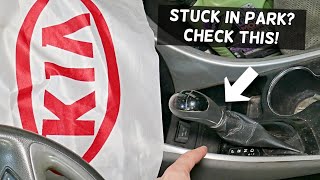 KIA STUCK IN PARK, HOW TO SHIFT IN DRIVE REVERSE OR NEUTRAL