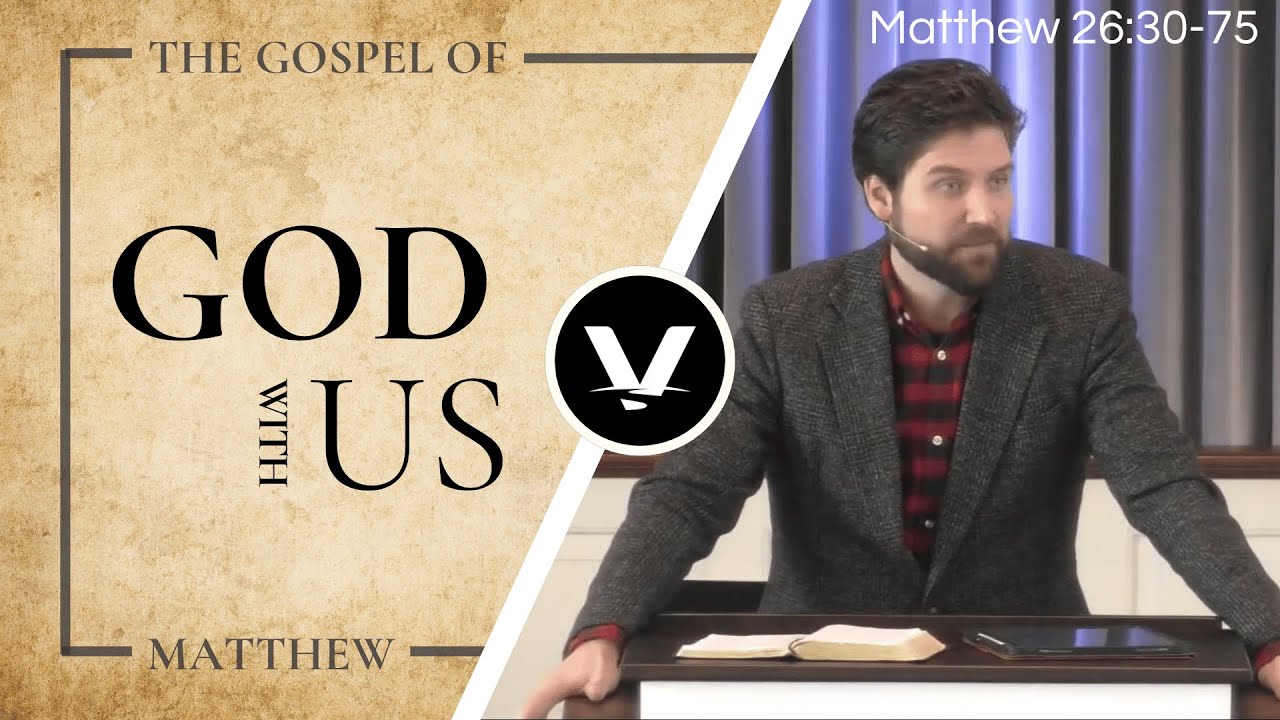 Peter: From Fear to Faith | Nick Kidwell | Matthew 26:30-75
