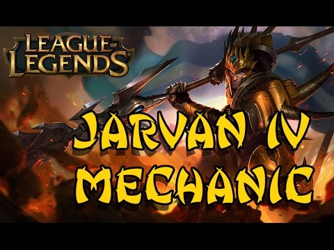 Jarvan IV • Mechanic
