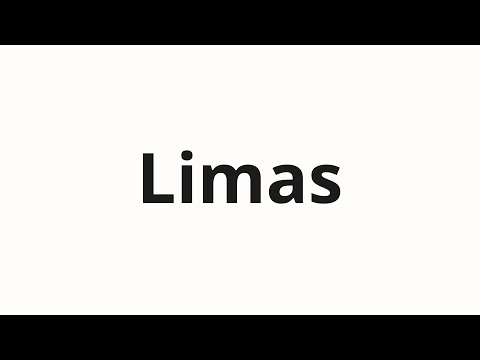 How to pronounce Limas