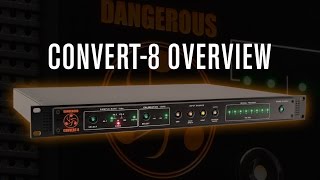 Video thumbnail for CONVERT-8 Overview - Dangerous Music by Dangerous Music