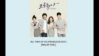 [MALAY SUB.] Two of Us - ALi (The Producer OST)