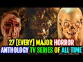 27 Every Major Horror Anthology TV Series Of All Time Explored
