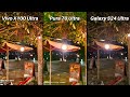 Vivo X100 Ultra Vs Huawei Pura 70 Ultra Vs Galaxy S24 Ultra Camera Comparison
