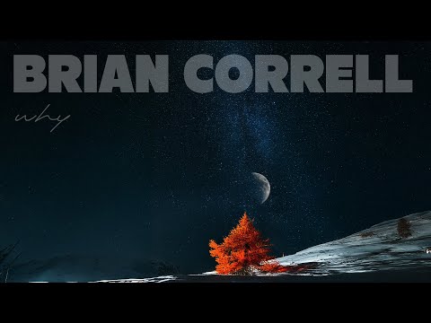 why (official lyric video) - Brian Correll