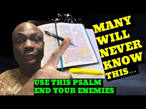 If You Know This About Your Enemies Use This Psalm to End All Your Enemies. Destroy Your Enemies