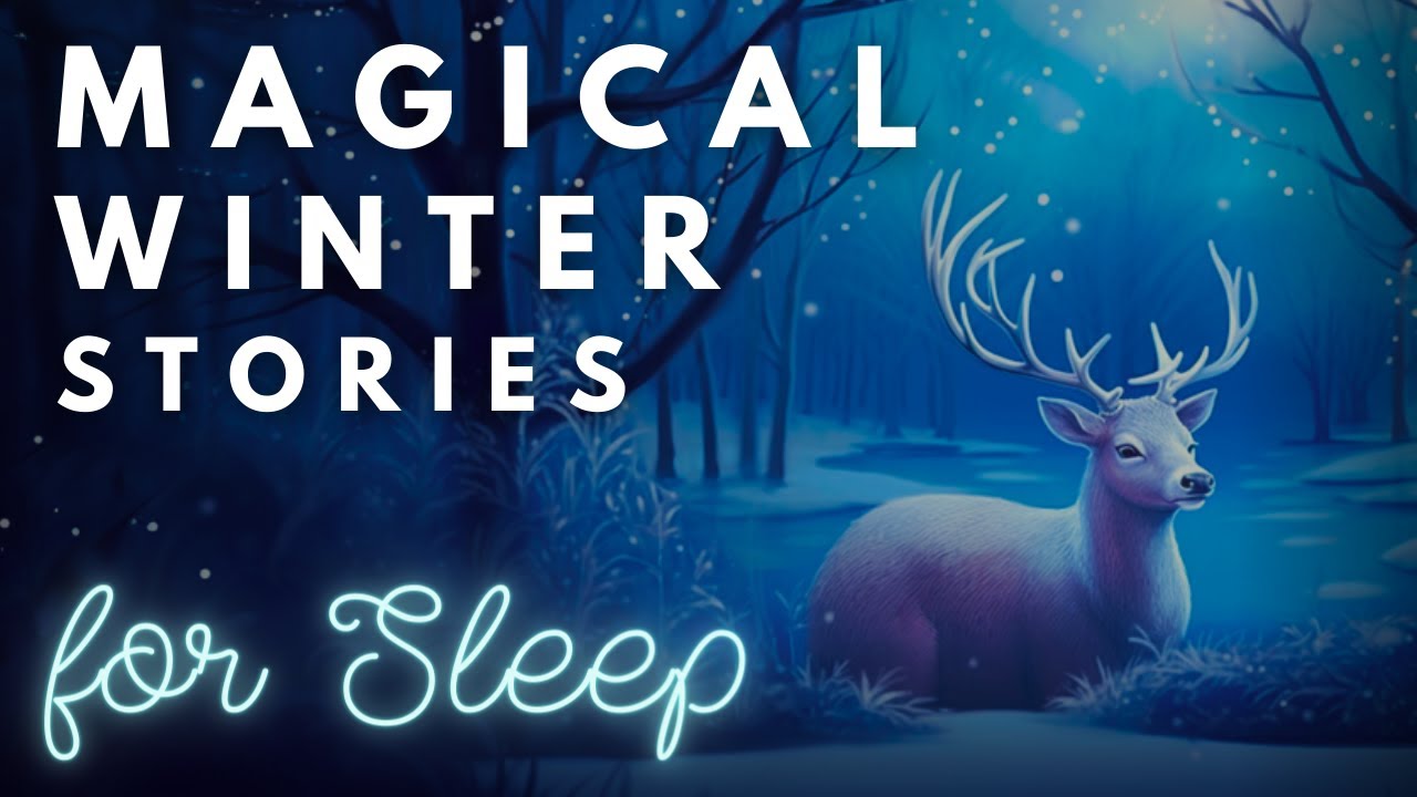 5HRS Magical Winter Stories ❄️ The Coziest Winter Stories for Sleep | Bedtime Stories Compilation
