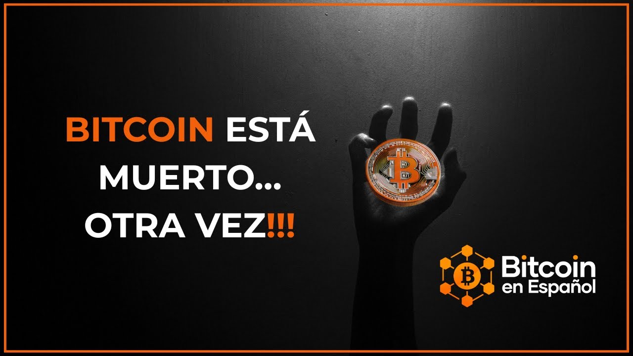 Bitcoin Está Muerto... Otra Vez