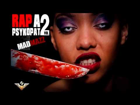 Fais ca bien - MadMazz Malinoi - Rap a psykopat 2