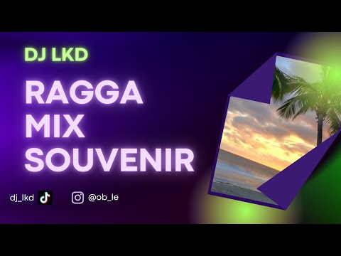 DJ LKD - Ragga Mix Souvenir