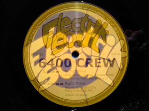 6400 Crew.Right There.Electrik Soul..