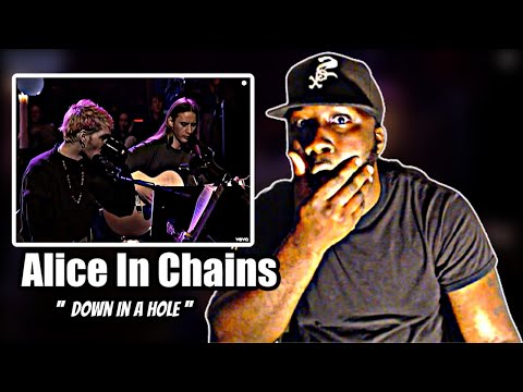 OH MY GOSH! FIRST TIME HEARING! Alice In Chains - Down in a Hole (MTV Unplugged - HD Video) REACTION