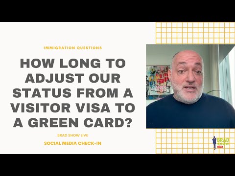 How Long To Adjust Our Status From A Visitor Visa To A Green Card?