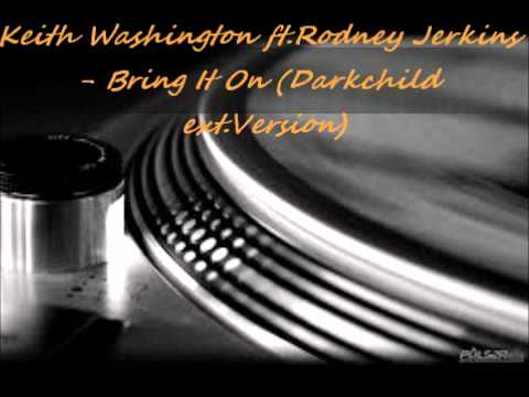 Keith Washington ft.Rodney Jerkins - Bring It On (Darkchild ext.Version)
