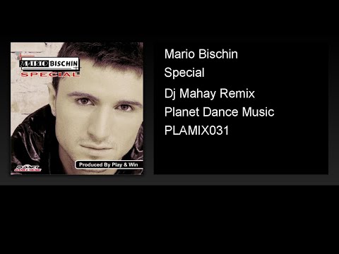 Mario Bischin - Special (Dj Mahay Remix)