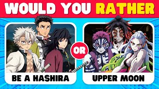 WOULD YOU RATHER...? 👺⚔️ DEMON SLAYER Edition? Kimetsu no Yaiba Season 4 Quiz 🤍