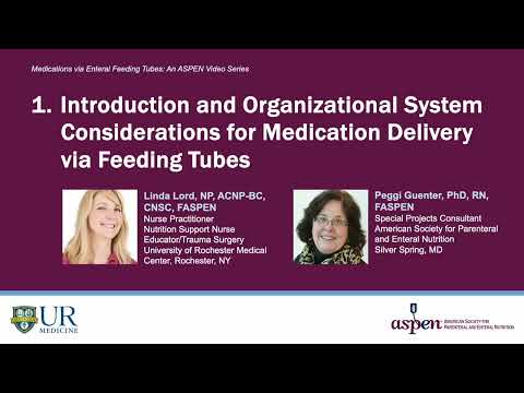 Introduction and Organizational System Considerations (Medication Via Enteral Feeding Tubes Part 1)