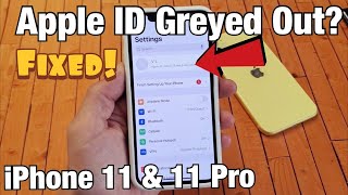 iPhone 11, 11 Pro, 11 Pro Max: Apple ID is Greyed Out? FIXED!!