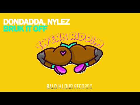 Dondadda, Nylez - Bruk It Off (Official Audio)
