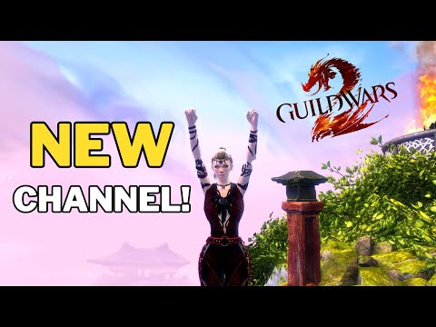 Welcome to My Guild Wars 2 Channel! - What to Expect