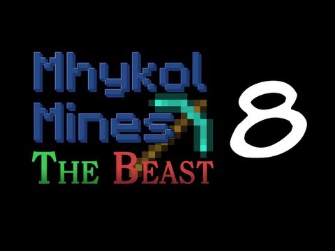 Mhykol Mines The Beast - Episode 8 - Custom Home World
