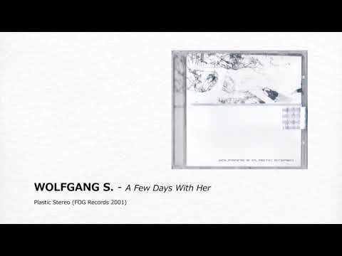 Wolfgang S. -  A few days with her