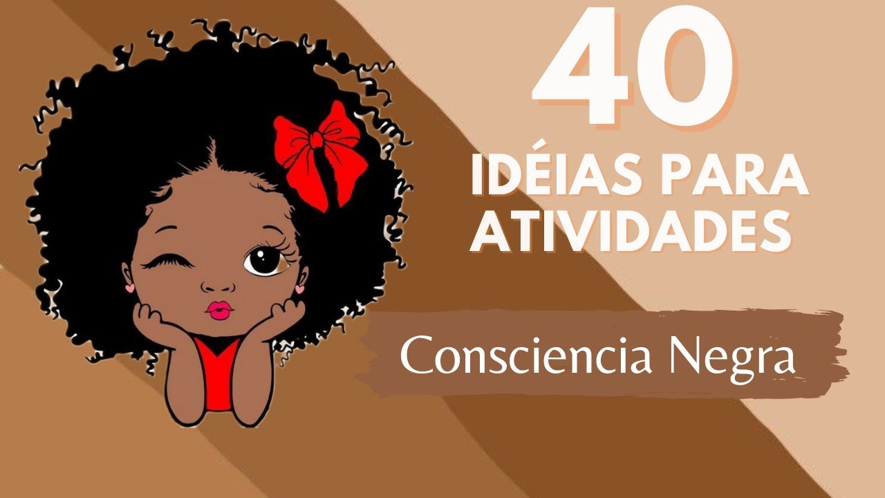 Idéias para atividades para o dia da Consciência Negra