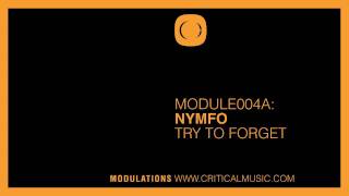 Nymfo - Try To Forget / Autonomous Robot - MODULE004