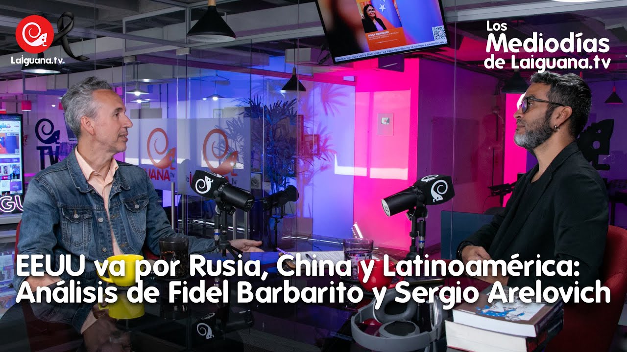 EEUU va por Rusia, China y Latinoamérica: Análisis de Fidel Barbarito y Sergio Arelovich
