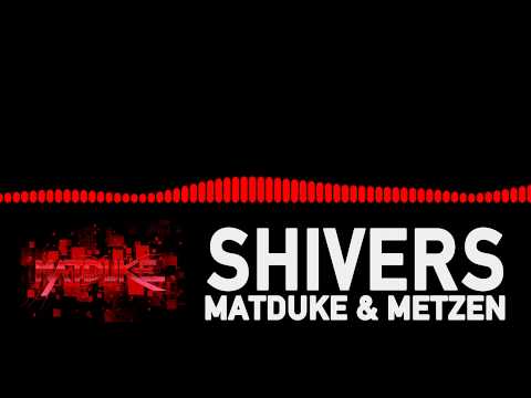 Matduke & Metzen - Shivers [Happy Hardcore]