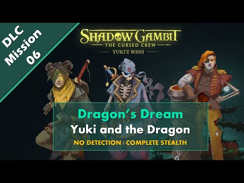 Shadow Gambit Yuki’s Wish: Mission 06 - Yuki and the Dragon (Ending) | Cursed Difficulty