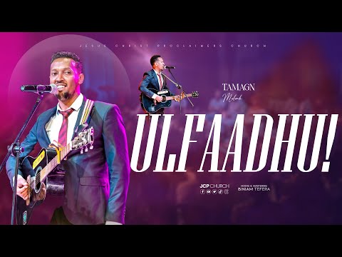 TAAMMANY MULUNEE | ULFAADHU | JCP CHURCH