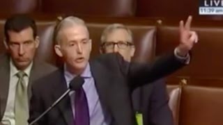Trey Gowdy Tells Obama F**K Off with Your Executive Order!