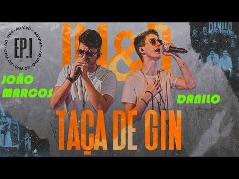 Taça De Gin - Joao Marcos e Danilo