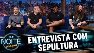 Entrevista com Sepultura | The Noite (30/05/17)