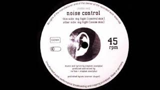 Noise Control - My Fight (Noise Mix) (A)