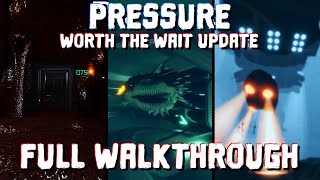 Pressure WORTH THE WAIT Update - Full Walkthrough