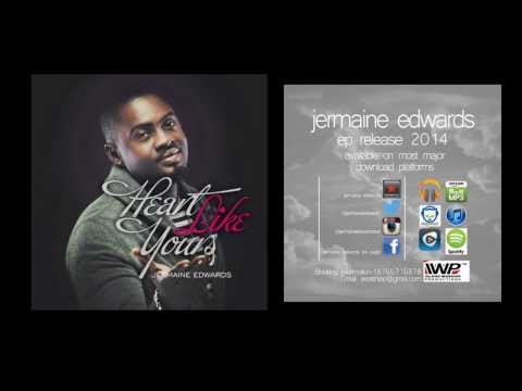 JERMAINE EDWARDS- Heart Like Yours