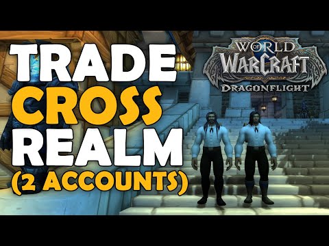 How To Cross Realm Trade with 2 Accounts in World of Warcraft
