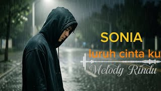 Download lagu luruh cintaku - SONIA// cover by 'Melody Rindu' mp3